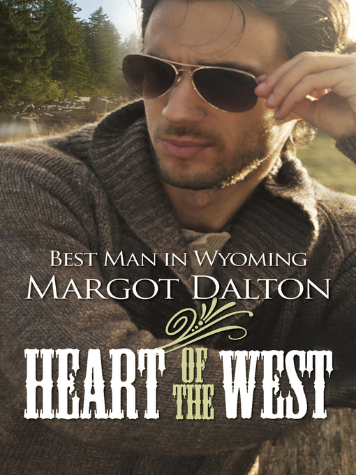 Title details for Best Man in Wyoming by Margot Dalton - Wait list